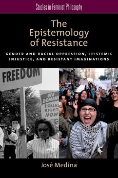 The Epistemology of Resistance (eBook, PDF) - Medina, José