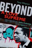 Beyond A Love Supreme (eBook, PDF)