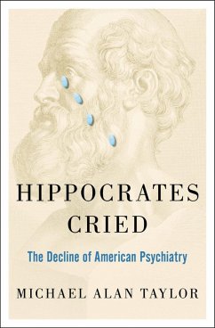 Hippocrates Cried (eBook, ePUB) - Taylor, Michael A