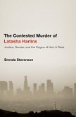 The Contested Murder of Latasha Harlins (eBook, PDF)