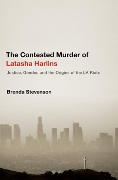 The Contested Murder of Latasha Harlins (eBook, PDF) - Stevenson, Brenda