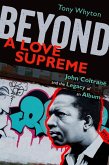 Beyond A Love Supreme (eBook, ePUB)