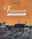 Finsterwalde in historischen Ansichten