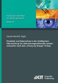 Privatheit und Datenschutz in der intelligenten Überwachung: Ein datenschutzgewährendes System, entworfen nach dem