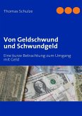Von Geldschwund und Schwundgeld (eBook, ePUB) Von Geldschwund und Schwundgeld (eBook, ePUB)