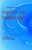 Angstfrei mit Quantenenergie (eBook, ePUB)