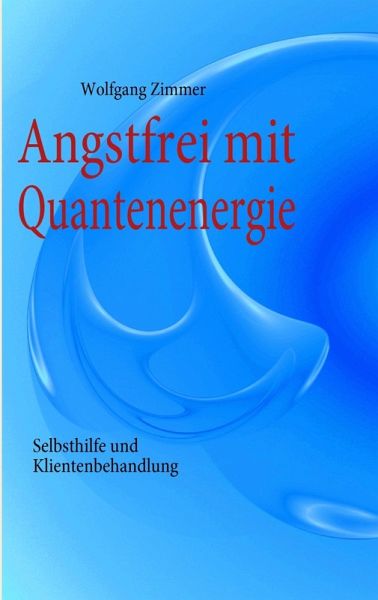 Angstfrei mit Quantenenergie (eBook, ePUB)