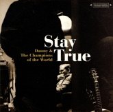 Stay True Stay True