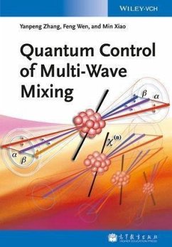 Quantum Control of Multi-Wave Mixing (eBook, PDF) - Zhang, Yanpeng; Wen, Feng; Xiao, Min