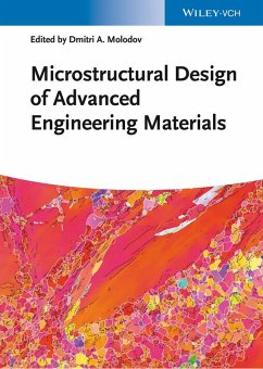 Microstructural Design of Advanced Engineering Materials (eBook, ePUB)