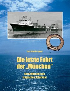 Die letzte Fahrt der München (eBook, ePUB) - Schmitz-Eggen, Lars