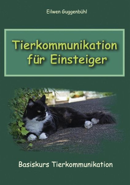 Tierkommunikation für Einsteiger (eBook, ePUB) Tierkommunikation für Einsteiger (eBook, ePUB)