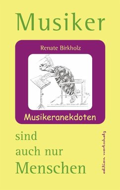 Musiker sind auch nur Menschen (eBook, ePUB) - Renate, Birkholz
