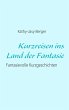 Kurzreisen ins Land der Fantasie... - Bild 1