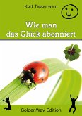 Wie man das Glück abonniert (eBook, ePUB)