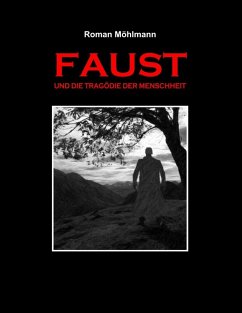 Faust und die Tragödie der Menschheit (eBook, ePUB)