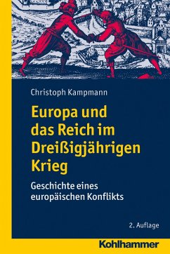 Europa und das Reich im Dreißigjährigen Krieg - Kampmann, Christoph