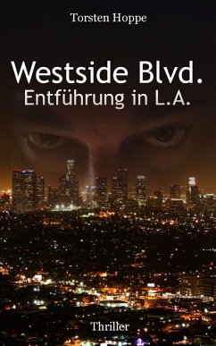 Westside Blvd. - Entführung in L.A. (eBook, ePUB) - Hoppe, Torsten