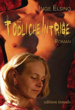 Tödliche Intrige (eBook, ePUB) - Elsing-Fitzinger, Inge