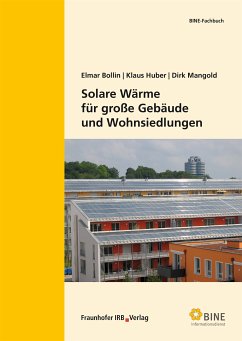 Solare Wärme für große Gebäude und Wohnsiedlungen. (eBook, PDF) - Bollin, Elmar; Huber, Klaus; Mangold, Dirk