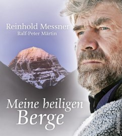 Meine heiligen Berge - Messner, Reinhold; Märtin, Ralf-Peter