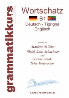 Wörterbuch B1 Deutsch - Tigrigna - Englisch Niveau B1 - Abdel Aziz-Schachner, Marlene Milena;Goitom, Beraki;Tesfamriam, Tekle