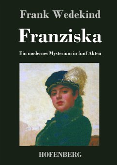 Franziska - Wedekind, Frank
