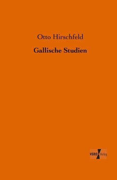 Gallische Studien - Hirschfeld, Otto