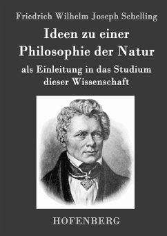 Ideen zu einer Philosophie der Natur - Schelling, Friedrich Wilhelm Joseph