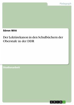 Der Lektürekanon in den Schulbüchern der Oberstufe in der DDR - Witt, Sören