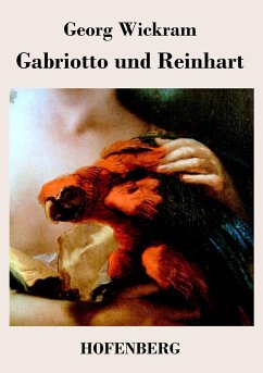 Gabriotto und Reinhart - Georg Wickram