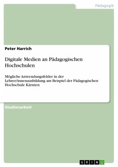 Digitale Medien an Pädagogischen Hochschulen - Harrich, Peter