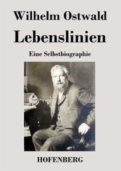 Lebenslinien: Eine Selbstbiographie Wilhelm Ostwald Author