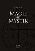 Magie und Mystik in Vergangenheit und Gegenwart