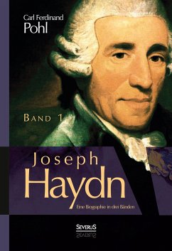 Joseph Haydn. Eine Biographie in drei Bänden - Pohl, Carl Ferdinand