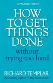 How to Get Things Done Without Trying Too Hard (eBook, PDF)