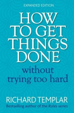 How to Get Things Done Without Trying Too Hard (eBook, PDF) - Templar, Richard
