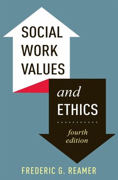 Social Work Values and Ethics (eBook, ePUB) - Reamer, Frederic G.