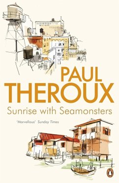 Sunrise With Seamonsters (eBook, ePUB) - Theroux, Paul