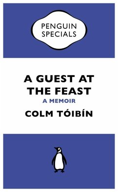 A Guest at the Feast (eBook, ePUB) - Tóibín, Colm
