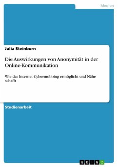 Die Auswirkungen von Anonymität in der Online-Kommunikation (eBook, ePUB) - Steinborn, Julia