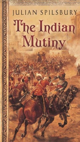 The Indian Mutiny (eBook, ePUB) The Indian Mutiny (eBook, ePUB)