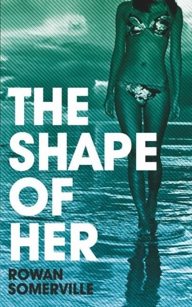 The Shape of Her (eBook, ePUB) The Shape of Her (eBook, ePUB)