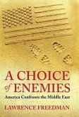 A Choice Of Enemies (eBook, ePUB)