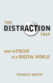 Distraction Trap, The (eBook, ePUB) Distraction Trap, The (eBook, ePUB)