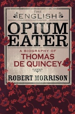 The English Opium-Eater (eBook, ePUB) - Morrison, Robert