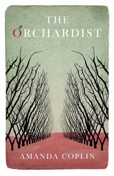 The Orchardist (eBook, ePUB) The Orchardist (eBook, ePUB)