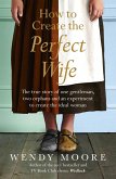 How to Create the Perfect Wife (eBook, ePUB)