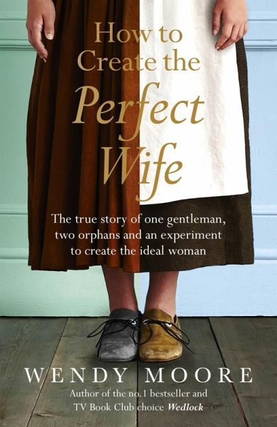 How to Create the Perfect Wife (eBook, ePUB) How to Create the Perfect Wife (eBook, ePUB)