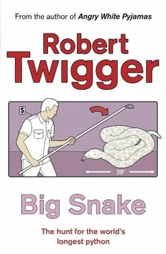 Big Snake (eBook, ePUB) - Twigger, Robert